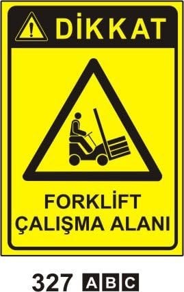 Forklift Çalışma Alanı Levhası