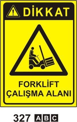 Forklift Çalışma Alanı Levhası
