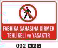 Fabrika Sahasına Girmek Tehlikeli ve Yasaktır