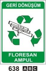 Florosan Ampül (Geri Dönüşüm/Tehlikeli Atık Levhası)
