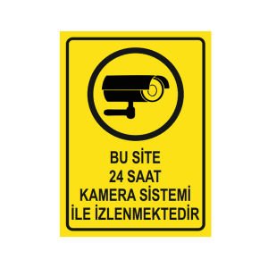 Bu Site 24 Saat Kamera Sistemi ile İzlenmektedir Levhası