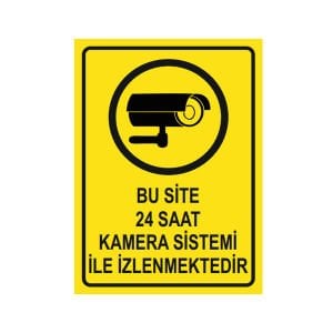 Bu Site 24 Saat Kamera Sistemi ile İzlenmektedir Levhası