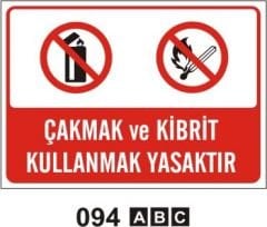 Çakmak ve Kibrit Kullanmak Yasaktır