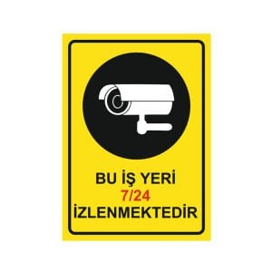 Bu İş Yeri 7/24 İzlenmektedir Levhası