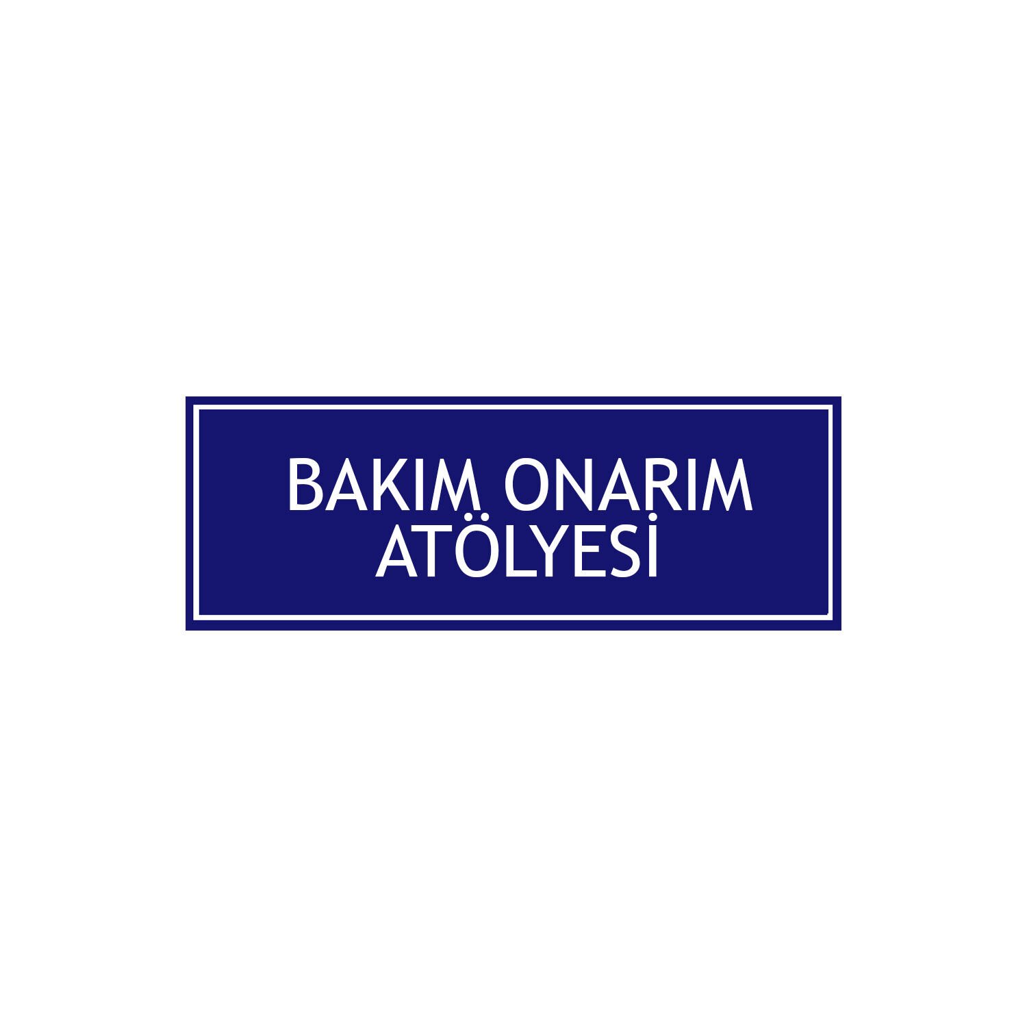 Bakım Onarım Atölyesi Levhası