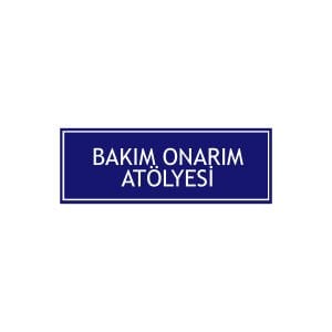 Bakım Onarım Atölyesi Levhası