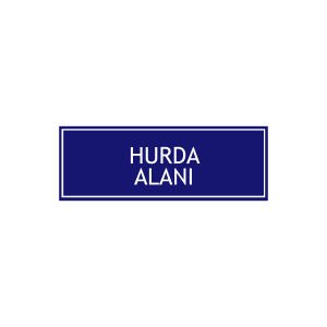 Hurda Alanı Levhası