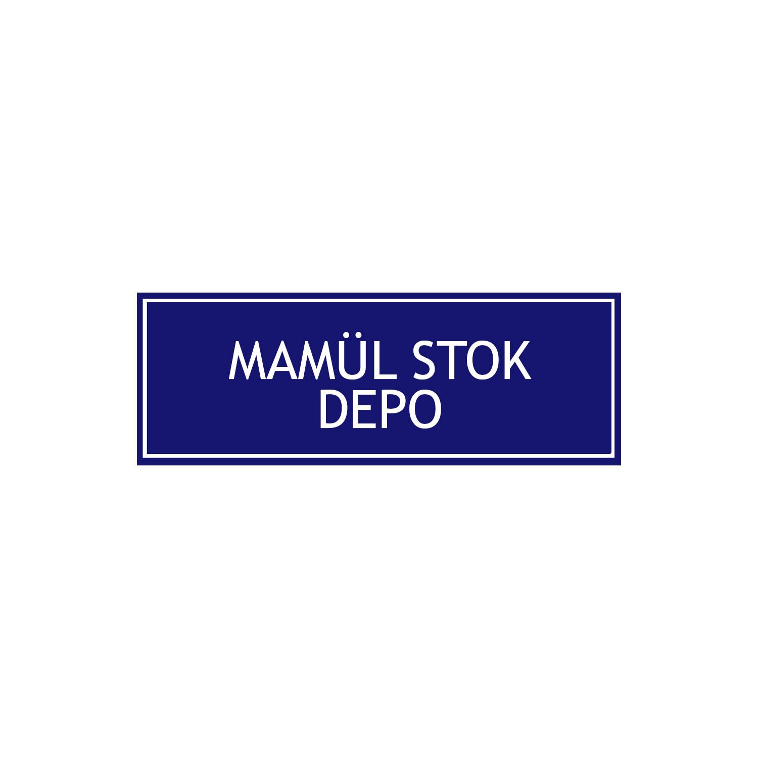 Mamül Stok Depo Levhası