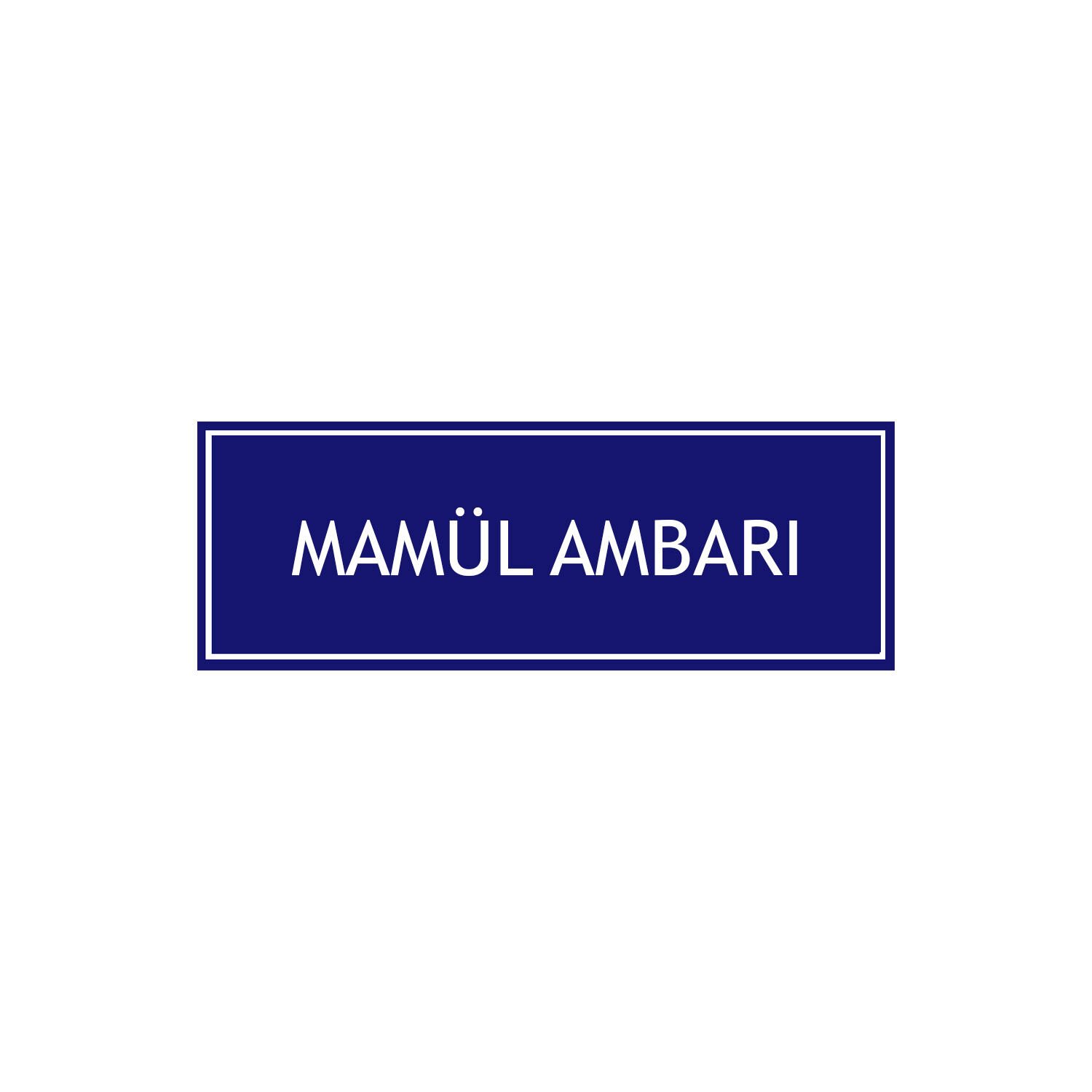 Mamül Ambarı Levhası
