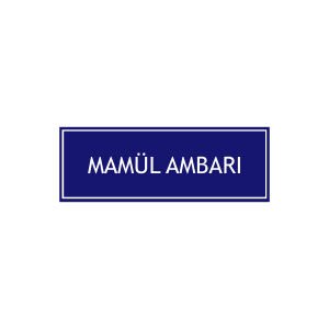 Mamül Ambarı Levhası