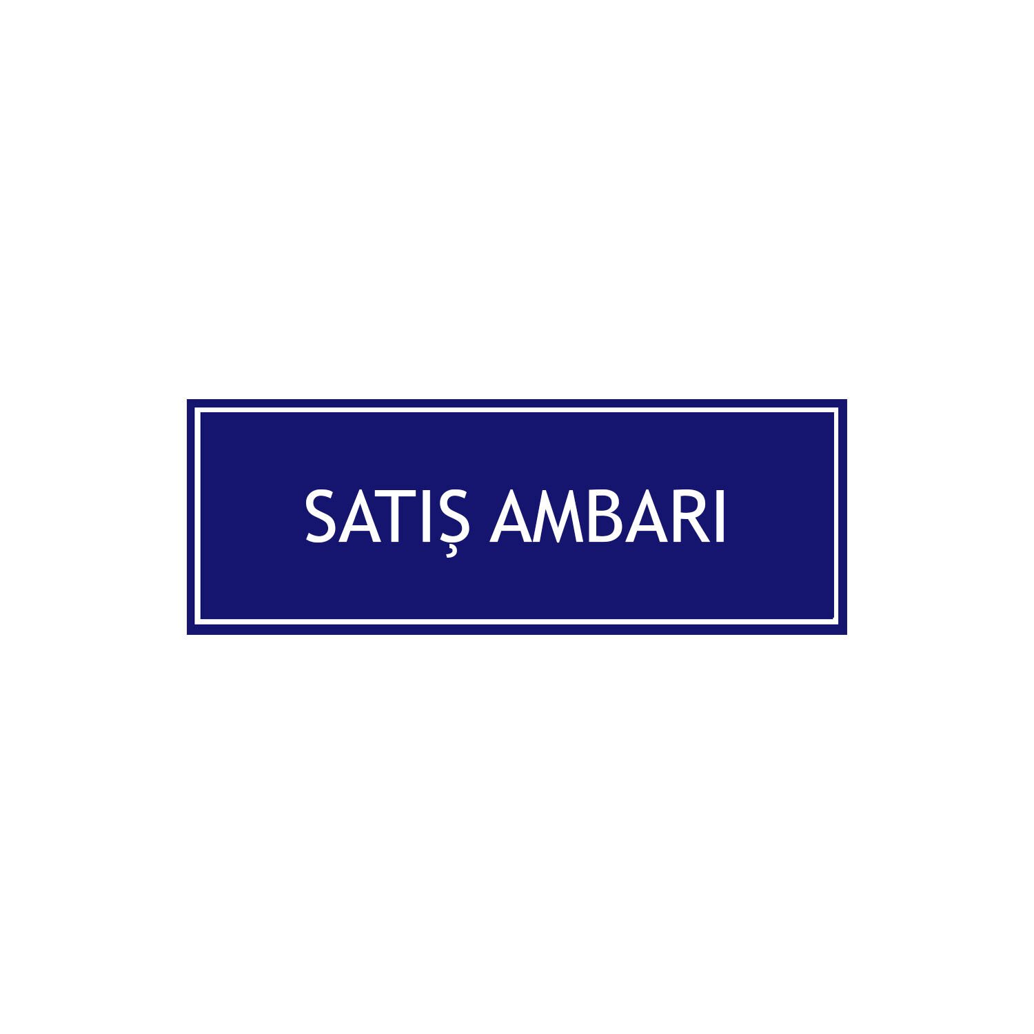 Satış Ambarı Levhası