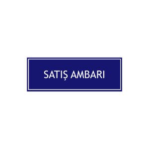 Satış Ambarı Levhası