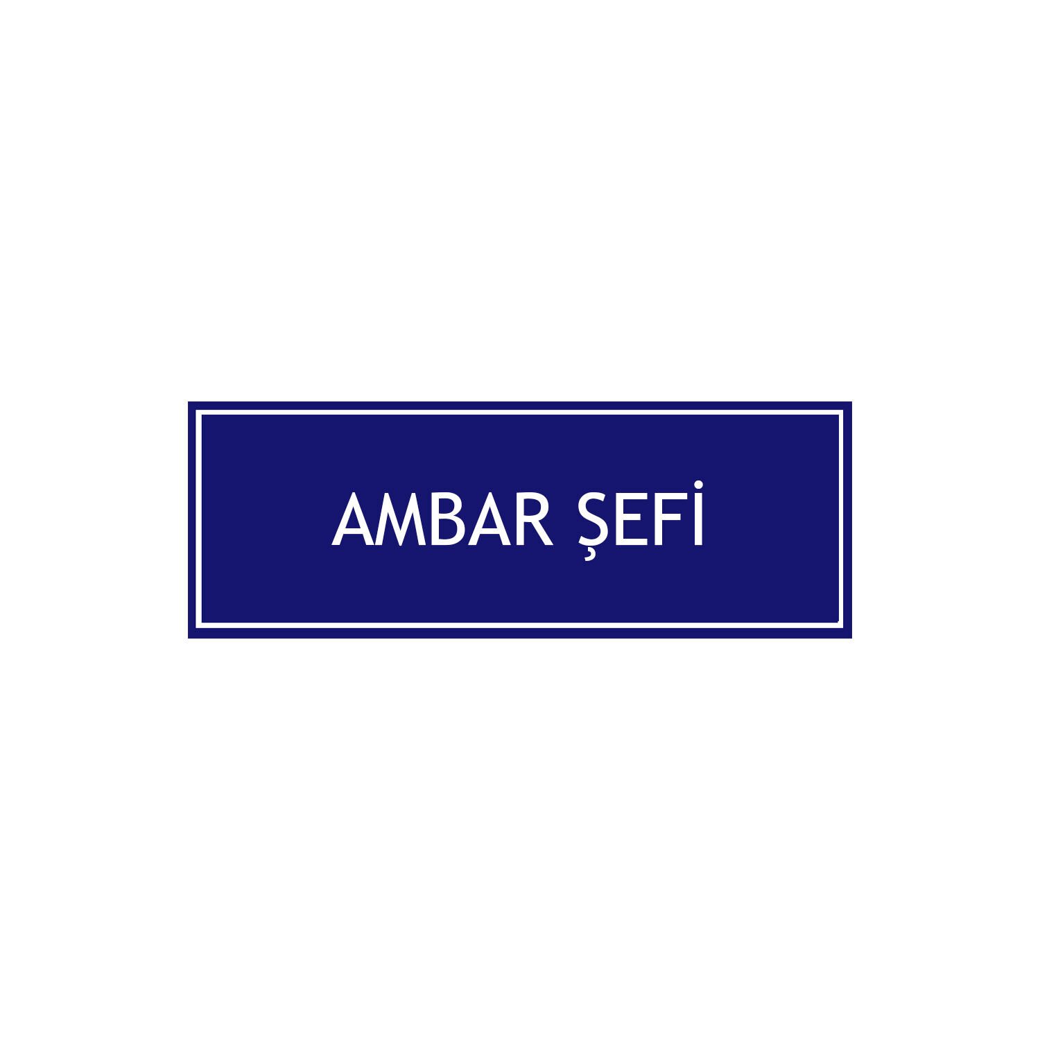 Ambar Şefi Levhası
