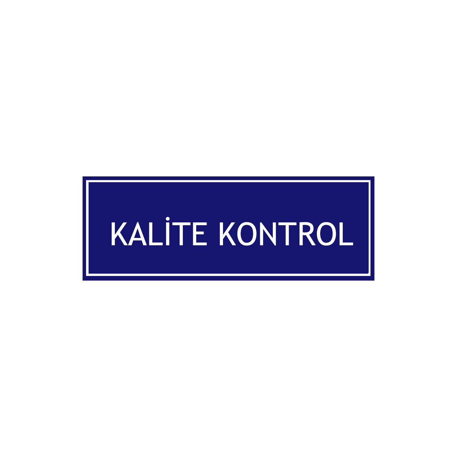 Kalite Kontrol Levhası