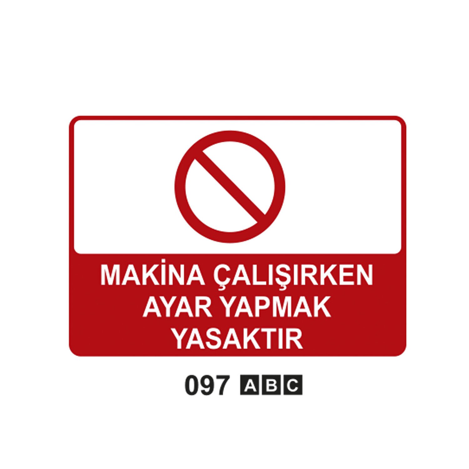 Makina Çalışırken Ayar Yapmak Yasaktır