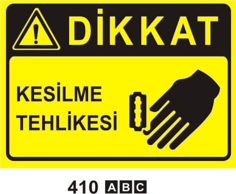Kesilme Tehlikesi Levhası