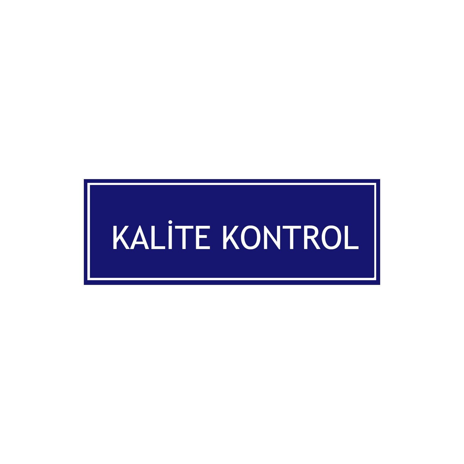 Kalite Kontrol Levhası