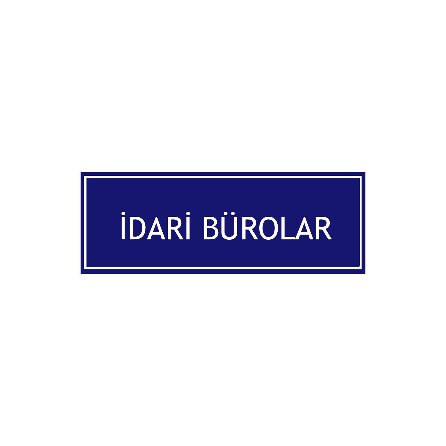 İdari Bürolar Levhası