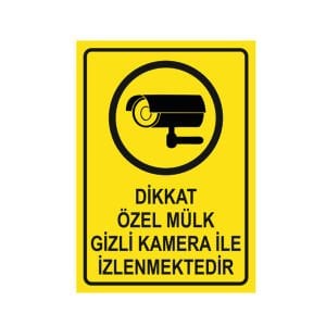 Dikkat Özel Mülk Gizli Kamera ile İzlenmektedir Levhası