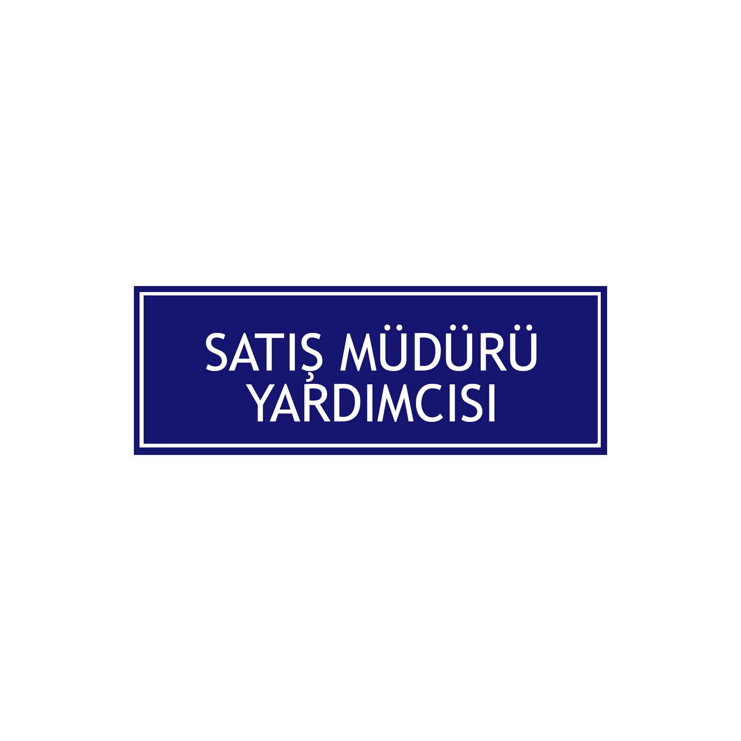 Satış Müdürü Yardımcısı Levhası