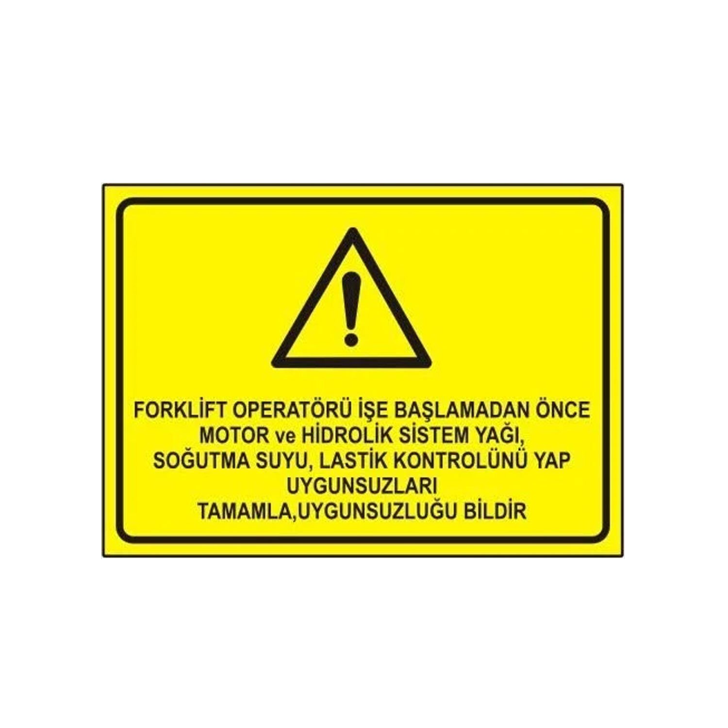 Forklift Operatörü İşe Başlamadan Önce Levhası