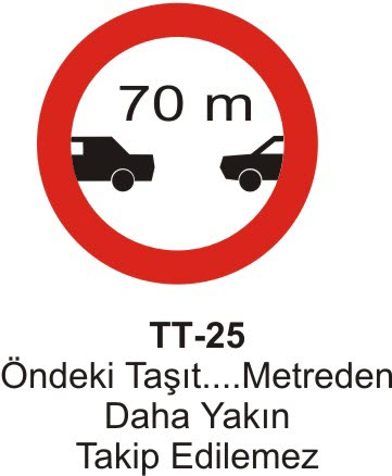 Öndeki Taşıt … Metreden Daha Yakın Takip Edilemez