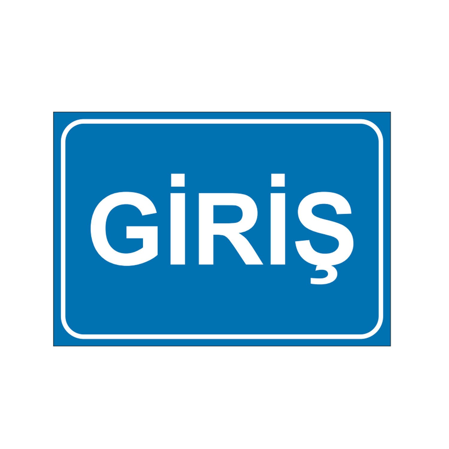 Giriş Uyarı Levhası