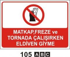 Matkap Freze ve Tornada Çalışırken Eldiven Giyme
