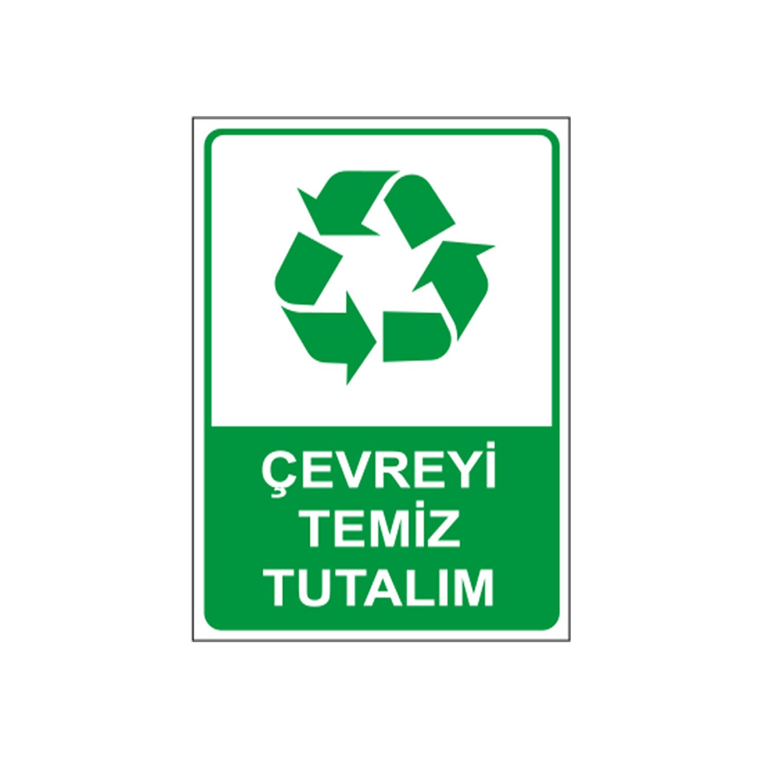 Çevreyi Temiz Tutalım Levhası