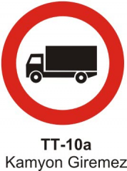Kamyon Giremez Levhası